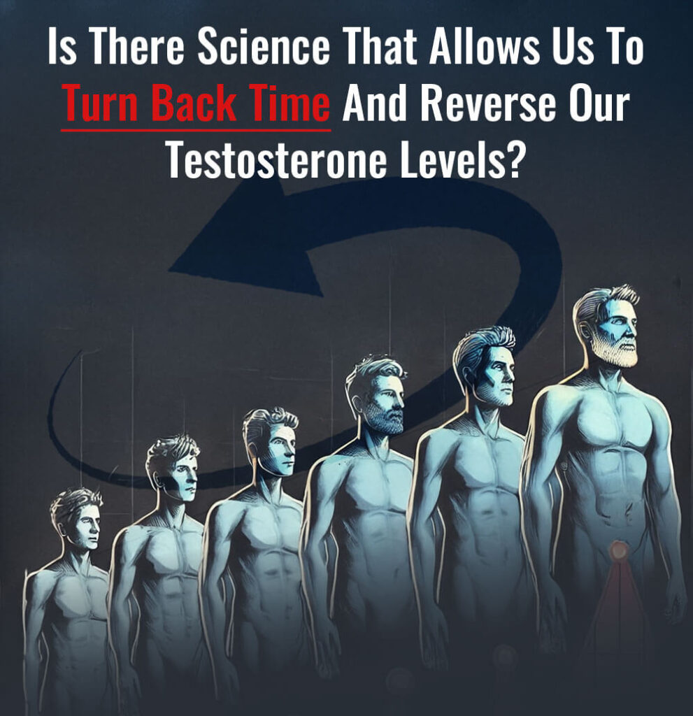 turn back the clock of time and boost testosterone